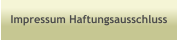 Impressum Haftungsausschluss